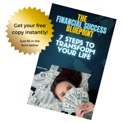 The Financial Success Blueprint: 7 Steps To Transform Your Life
